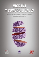 Migra&ntilde;a y comorbilidades -  Julio Pascual Gomez,  Maria Karina Velez Jimenez,  Ildefonso Rodriguez Leyva