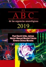 El ABC de las urgencias neurologicas 2019 -  Hector Manuel Montiel Falcon,  Paul David Uribe Jaimes,  Ximena Ochoa Morales