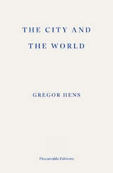 The City and the World - Gregor Hens