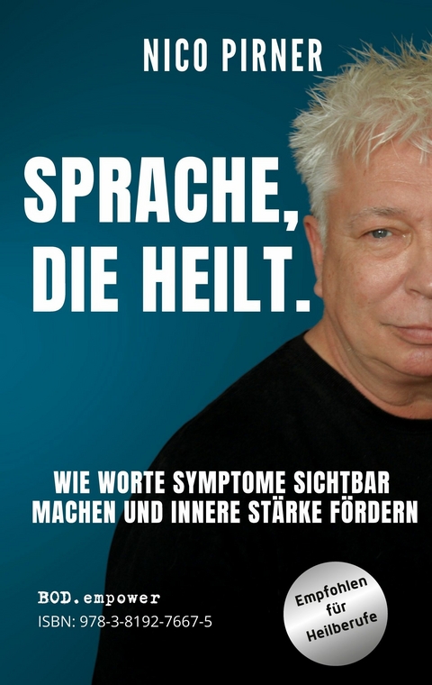 Sprache, die heilt - Nico Pirner