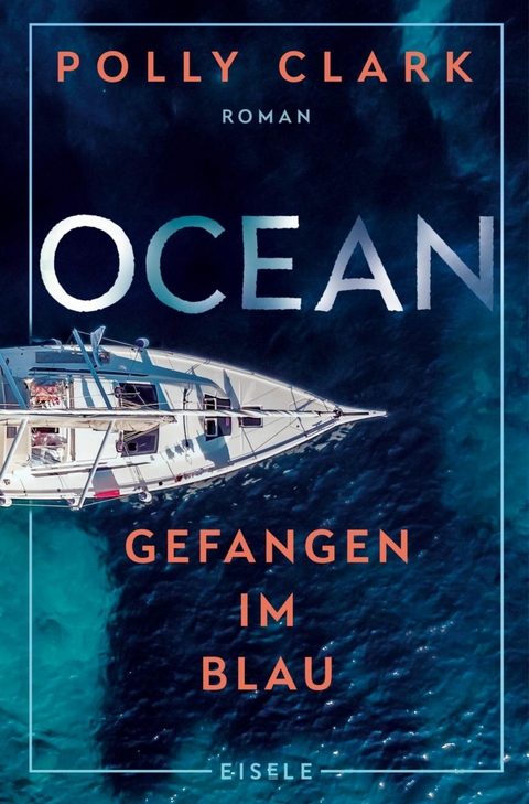 Ocean &ndash; Gefangen im Blau - Polly Clark