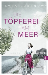Die T&ouml;pferei am Meer - Svea Lubenow