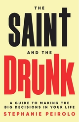 Saint and The Drunk -  Stephanie Peirolo
