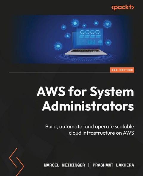 AWS for System Administrators - Marcel Neidinger, Prashant Lakhera
