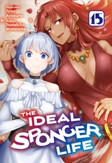 Ideal Sponger Life: Volume 15 (Light Novel) -  Tsunehiko Watanabe
