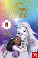 Unicorn Academy: Legendary Summer -  Nosy Crow Ltd, Unicorn Academy