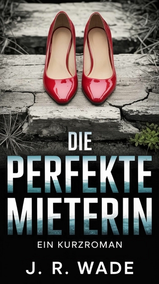 Die Perfekte Mieterin