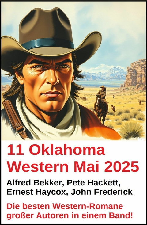 11 Oklahoma Western Mai 2025 -  Alfred Bekker,  Pete Hackett,  John Frederick,  Ernest Haycox