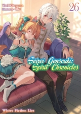 Seirei Gensouki: Spirit Chronicles Volume 26 -  Yuri Kitayama