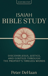 Isaiah Bible Study -  Peter deHaan