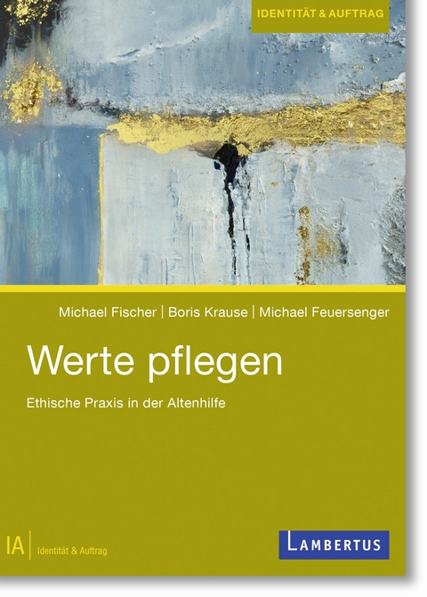 Werte pflegen - Michael Fischer, Boris Krause, Michael Feuersenger