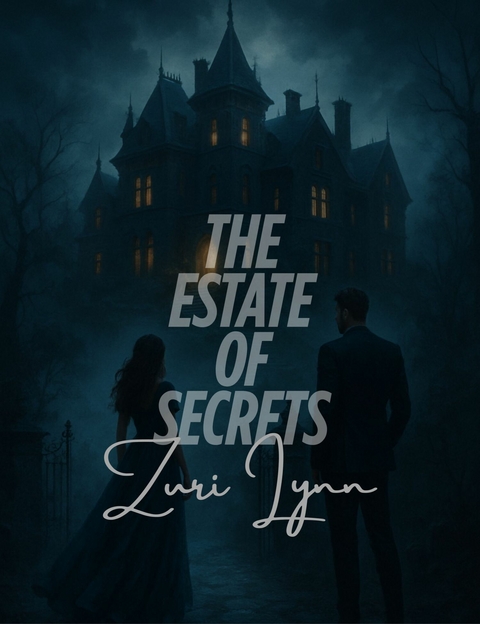 The Estate Of Secrets -  Zuri Lynn