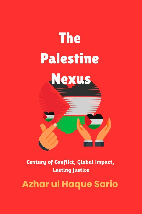 The Palestine Nexus - Azhar Ul Haque Sario