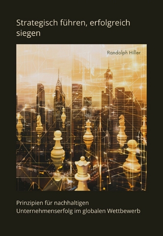 Strategisch führen, erfolgreich siegen