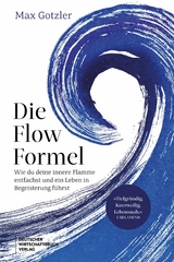 Die Flow-Formel - Max Gotzler
