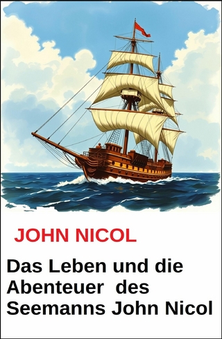 Das Leben und die Abenteuer des Seemanns John Nicol