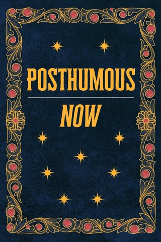 Posthumous Now