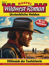 Wildwest-Roman &ndash; Unsterbliche Helden 71 - Frank Callahan