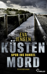 K&uuml;stenmord: Spur ins Dunkel -  Eva Jensen