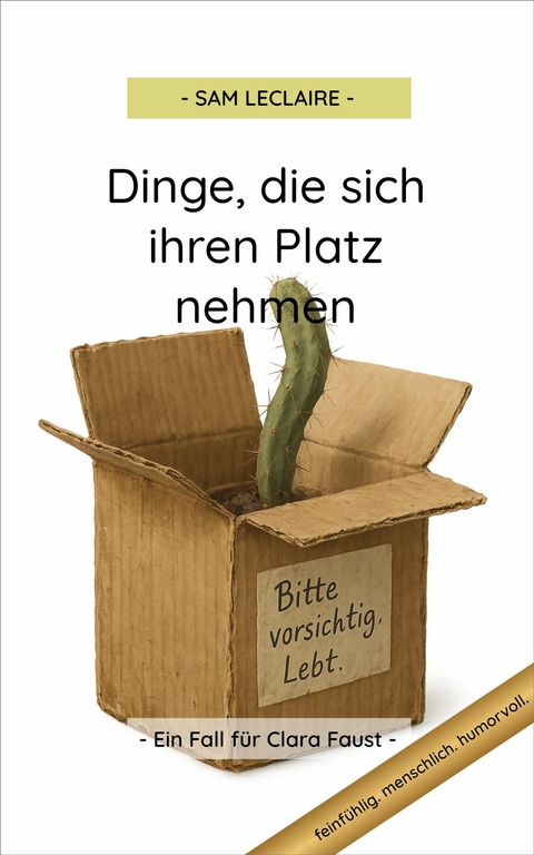 Dinge, die sich ihren Platz nehmen - Sam Leclaire