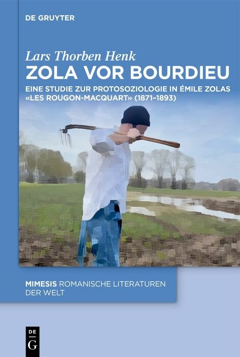Zola vor Bourdieu - Lars Thorben Henk