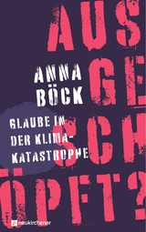 ausgesch&ouml;pft? -  Anna B&ouml;ck