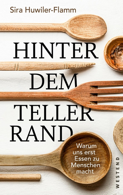 Hinter dem Tellerrand - Sira Huwiler-Flamm