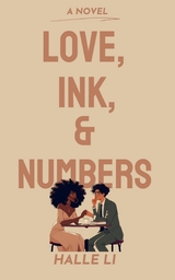 Love, Ink, & Numbers -  Halle Li