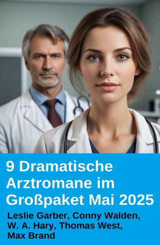 9 Dramatische Arztromane im Großpaket Mai 2025