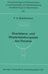&Uuml;berlebens- und Wiederbelebungszeit des Herzens - P. G. Spieckermann