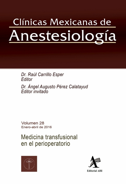 Medicina transfusional en el perioperatorio -  Angel Augusto Perez Calatayud,  Raul Carrillo Esper