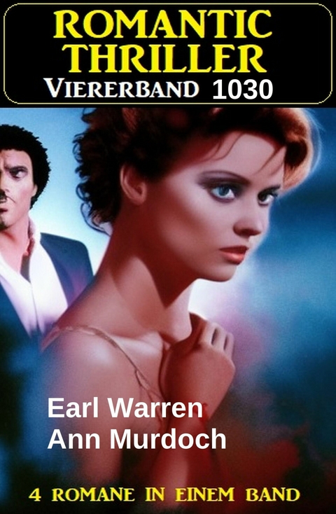 Romantic Thriller Viererband 1030 -  Ann Murdoch,  Earl Warren