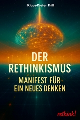 Der Rethinkismus - Klaus-Dieter Thill