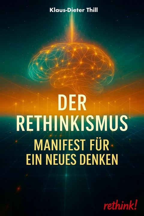 Der Rethinkismus - Klaus-Dieter Thill