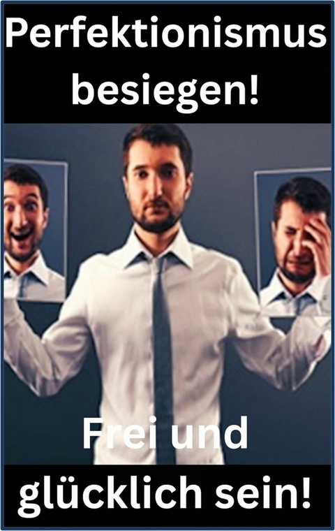Perfektionismus besiegen! - Karina Bernd