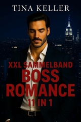 XXL Sammelband Boss Romance 11 E-Books - Tina Keller