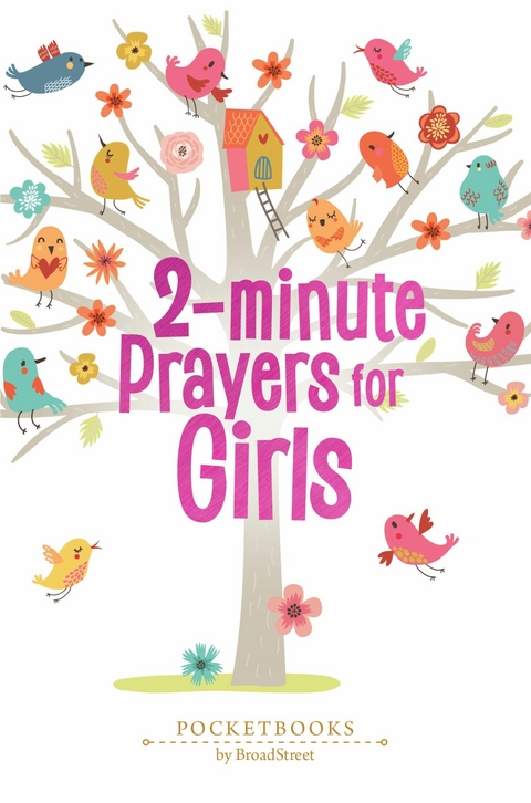 2-Minute Prayers for Girls -  Broadstreet Publishing Group LLC