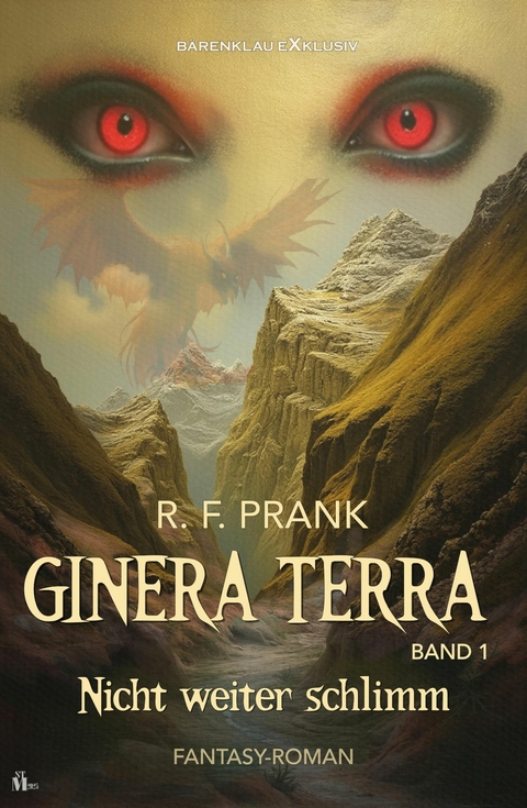 Ginera Terra, Band 1: Nicht weiter schlimm - R. F. Prank