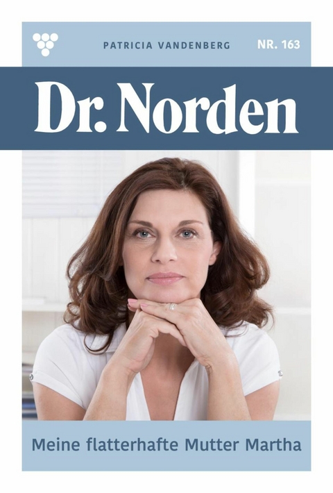 Meine flatterhafte Mutter Martha - Patricia Vandenberg