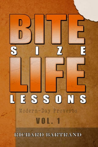 Bite Size Life Lessons