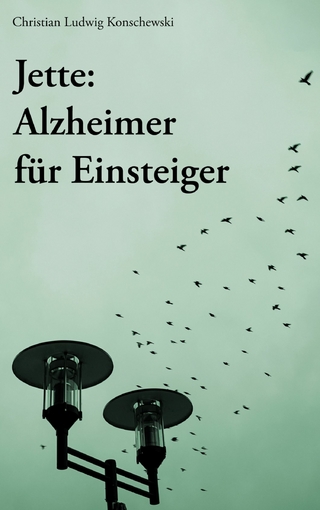 Jette: Alzheimer für Einsteiger
