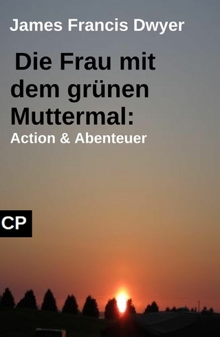 Die Frau mit dem grünen Muttermal: Action & Abenteuer