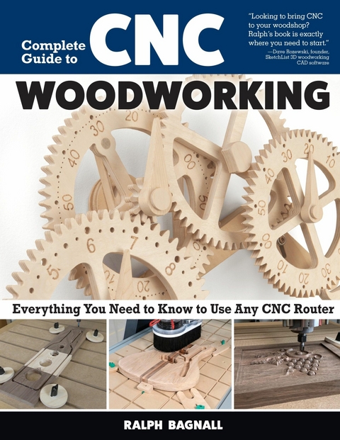 Complete Guide to CNC Woodworking - Ralph Bagnall
