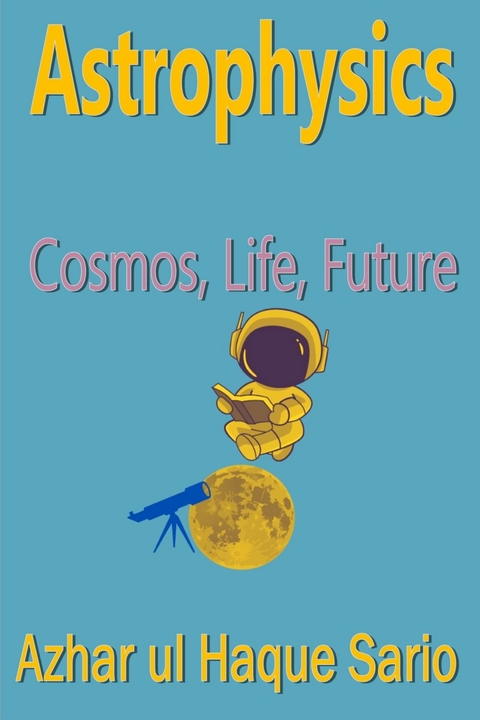 Astrophysics -  Azhar ul Haque Sario
