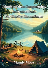 Urlaub auf dem Campingplatz in Deutschland - Mandy Moos