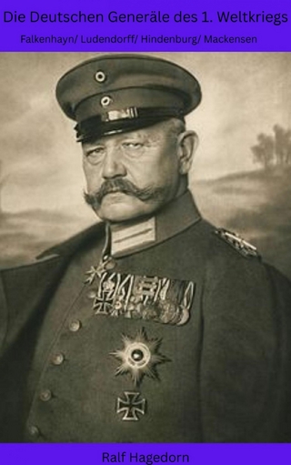 Die Deutschen Generäle des 1. Weltkriegs