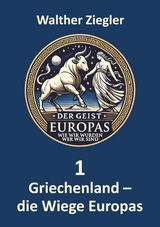 Griechenland - die Wiege Europas - Walther Ziegler