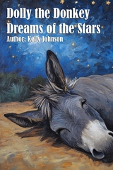 Dolly the Donkey Dreams of the Stars - Kelly Johnson
