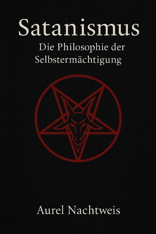 Satanismus – Die Philosophie der Selbstermächtigung