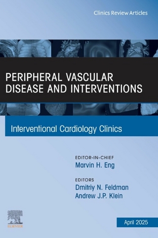 Peripheral Vascular Disease and Interventions, An Issue of Interventional Cardiology Clinics